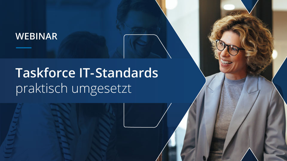 Titelbild des Webinars "Taskforce IT-Standards praktisch umgesetzt".