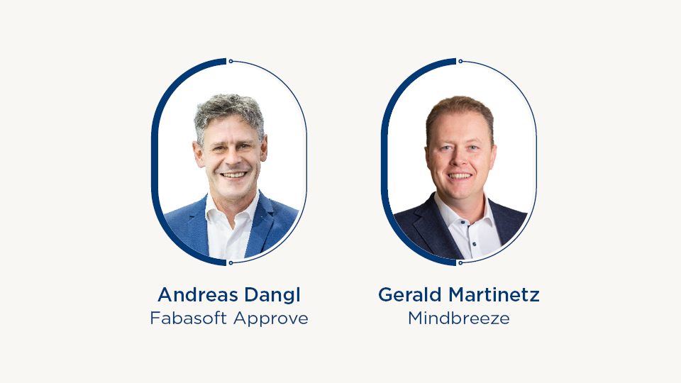 Andreas Dangl, Fabasoft Approve und Gerald Martinetz, Mindbreeze