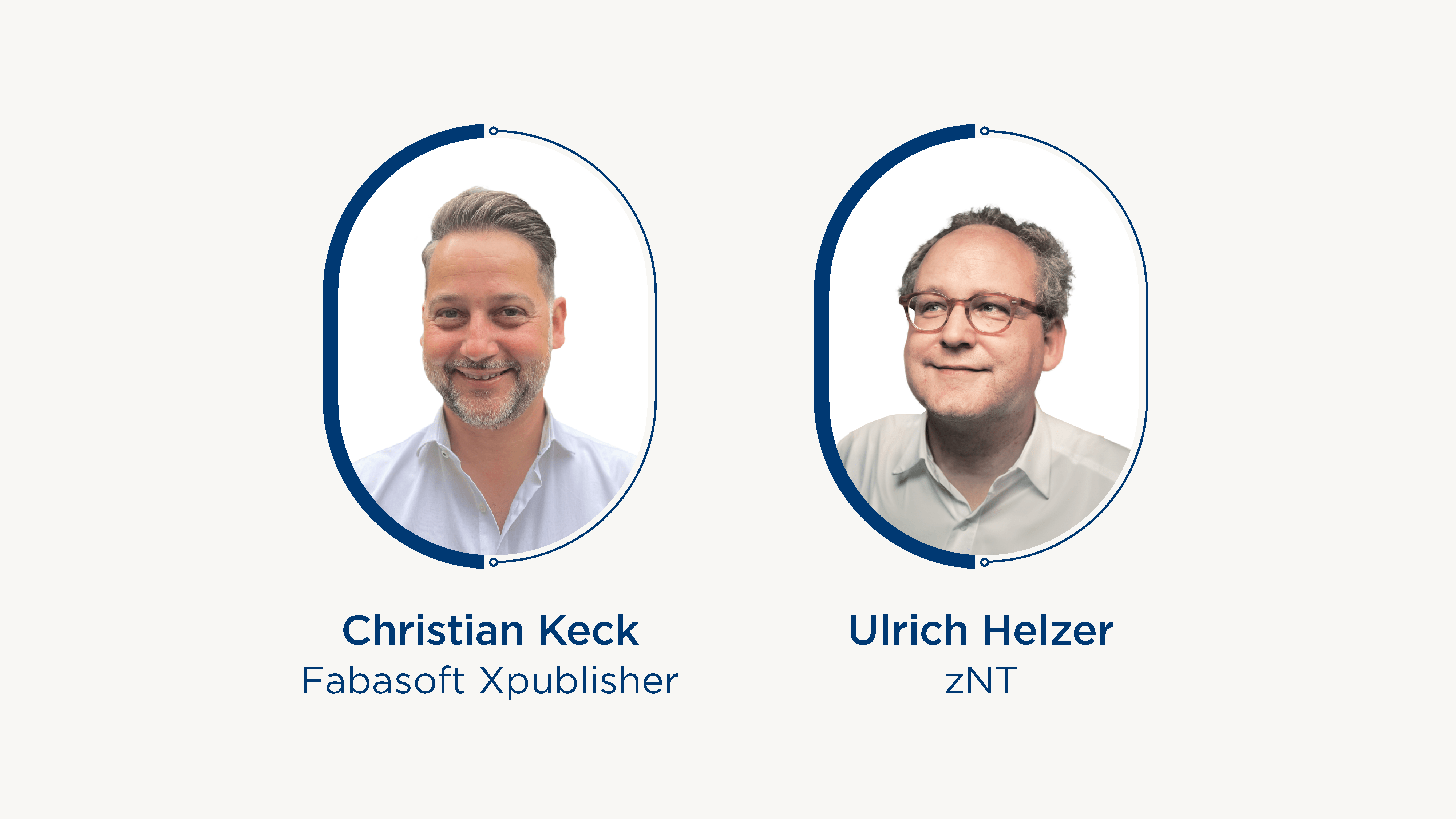 Portraits of Christian Keck (Fabasoft Xpublisher) and Ulrich Helzer (zNT)